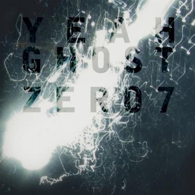 Zero 7 -  Yeah Ghost